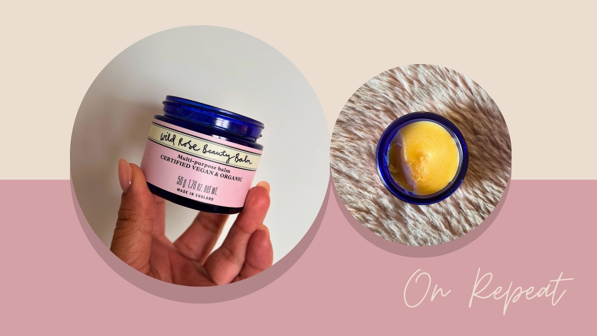 Aleesha holding the Neal&#039;s Yard Remedies Wild Rose Beauty Balm, next to a shot of the open jar showing the solid balm